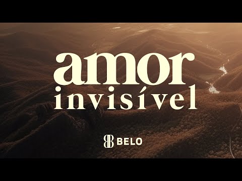 Belo - Amor Invisível