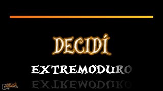 EXTREMODURO DECIDÍ KARAOKE COVER