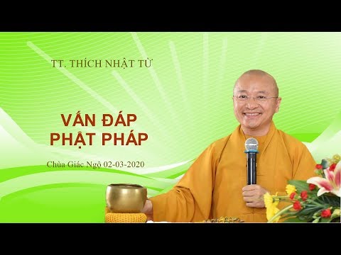 VẤN ĐÁP PHẬT PHÁP ONLINE 02-03-2020