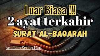 Download lagu Keutamaan 2 ayat terakhir Surat Al Baqarah || Amalkan setiap hari❗️ mp3
