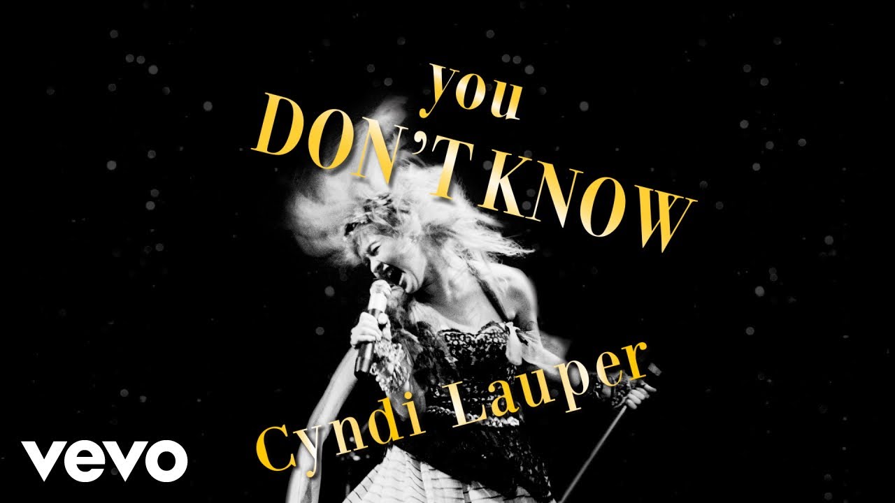 Cyndi Lauper - You Don't Know