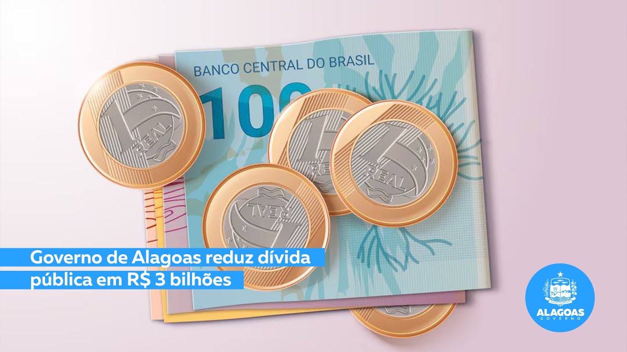 Governo de Alagoas reduz dívida pública em R$3 bilhões