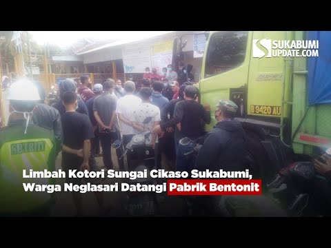 Limbah Kotori Sungai Cikaso Sukabumi, Warga Neglasari Datangi Pabrik Bentonit