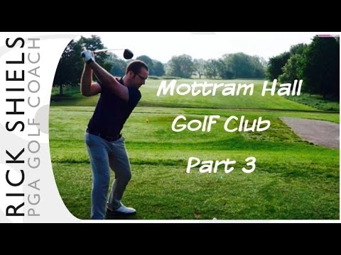 Mottram Hall Golf Club Part 3