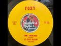 Lee (Shot) Williams • I'm Trying • from 1962 on FOXY #FOXY 005