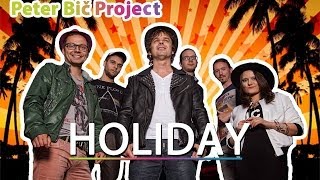 Peter Bič Project - Holiday