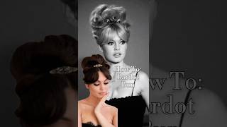 BRIGITTE BARDOT #Hair Tutorial! 1960s Updo🎀