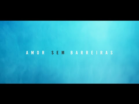 Amor Sem Barreiras video