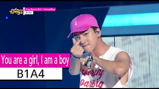 [HOT] B1A4 - You are a girl, I am a boy, 비원에이포 - 유아어걸, 아이엠어보이, Show Music core 20150905