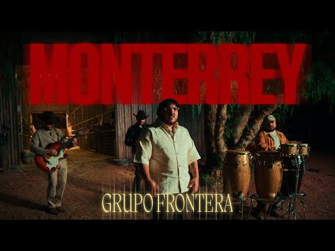Grupo Frontera  -  monterrey (Video Oficial)