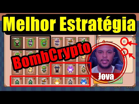 BombCrypto - A Melhor Estratégia é essa !