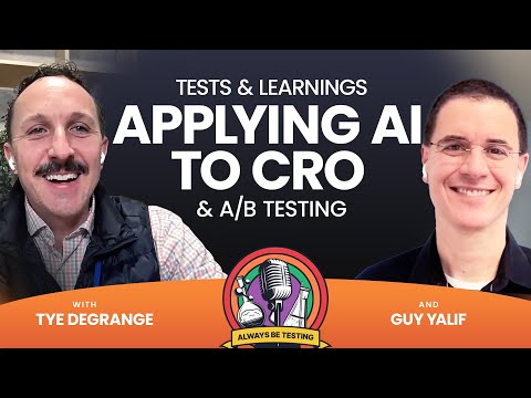 #34 Tests & Learnings Applying AI to CRO & A/B Testing, Guy Yalif | CEO, Intellimize