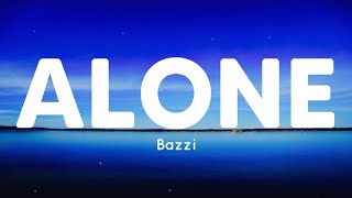 ALONE | BAZZI | LYRICS