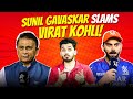 Sunil Gavaskar replies Virat Kohli for his comment on experts. | IPL 2024 | RCB | T20 World Cup 2024