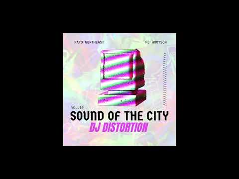 Sound Of The City Vol.19 - Dj Distortion - NATO Northeast x MC Hootson (07/03/23)