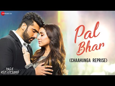 Pal Bhar (Chaahunga Reprise) | Half Girlfriend | Arjun K, Shraddha K | Arijit Singh | Mithoon