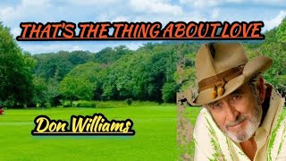 Don Williams . that&#39;s the thing about love (lyrics) #countrylyrics #donwilliams