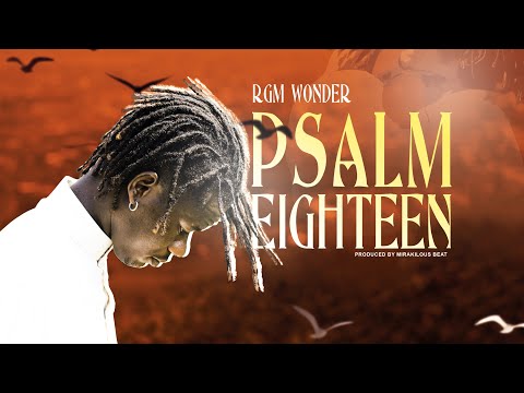 RGM Wonder - Psalm Eighteen (Audioslide)