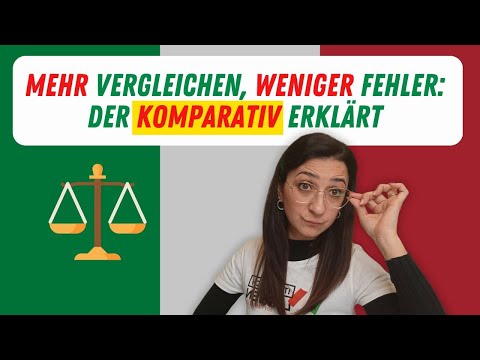 Italienisch vergleichen: So benutzt du den Komparativ richtig! | Italienische Grammatik