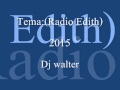 Dj walter Machaca   - Radio Edith - (Club Mix ...