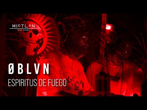 ØBLVN live at Mictlan Blue Garden: [Espíritus de Fuego 2024]