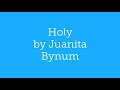 Holy Holy Juanita Bynum Lyrics Video