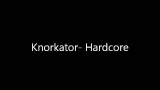 Hardcore knorkator Original