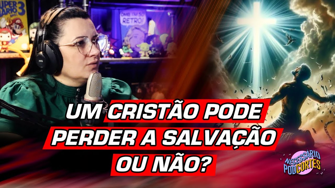 "O PLANO DA SALVAÇÃO NÃO DEU ERRADO..." - CORTES NECESSÁRIO PODCAST