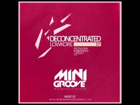 Lowkore - Deconcentrated (BubbleHeads Remix) [Minigroove Records]
