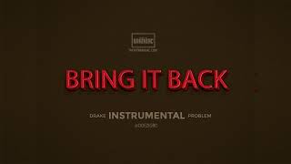 Drake x Trouble - “Bring It Back&quot; INSTRUMENTAL (Remake By @Doezigbo) Free FLP