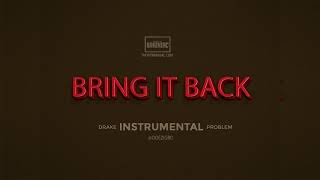 Drake x Trouble - “Bring It Back&quot; INSTRUMENTAL (Remake By @Doezigbo) Free FLP