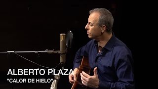 Alberto Plaza - "Calor de Hielo"