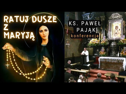 Jak pomóc Maryi ratować dusze? | Ósemki Maryi: duchowa brygada specjalna - ks. Paweł Pająk