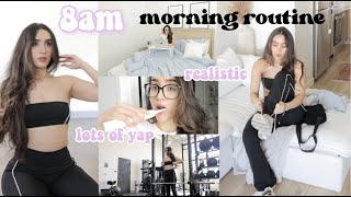 8:00 Productive Morning Routine | Yap, Very Realistic✨