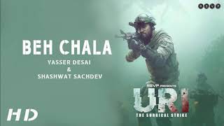 URI - Beh Chala - Yasser Desai &amp; Shashwat Sachdev - 🎵