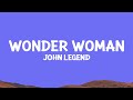 @johnlegend - Wonder Woman (Lyrics)