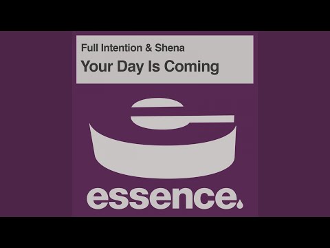 Your Day Is Coming (Full Intention Dub) (feat. Shena)