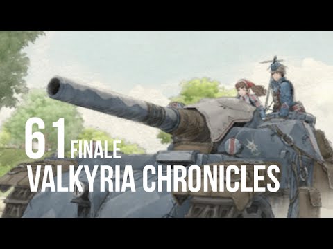 Let's Play Valkyria Chronicles: The Ending