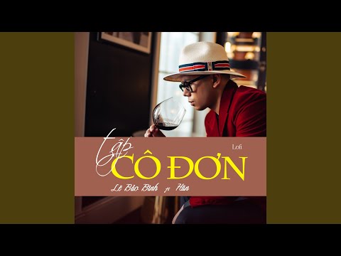 Tập Cô Đơn (feat. Hân) (Lofi)