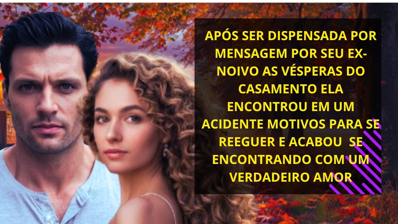 Ela foi dispensada por seu noivo a três meses do casamento mal sabia ele que....