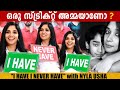 I HAVE I NEVER HAVE With NYLA USHA GINGER MEDIA