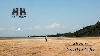 Shemi - Publikisht
