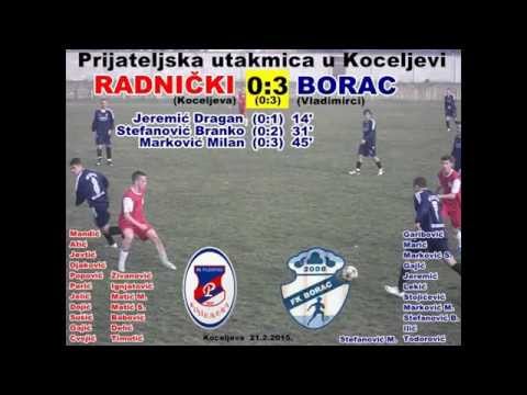 Radnički(Koceljeva)-Borac(Vladimirci)= 0:3  21-2-2015 prijateljska