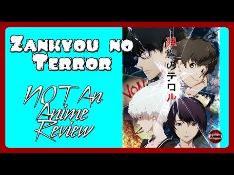 Not An Anime Review - Zankyou no Terror / Terror in Resonance