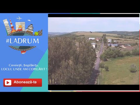 Coroiești, Bogdănița, LOCUL UNDE AM COPILĂRIT ∣ LaDrum.ro ∣ Ediția #22