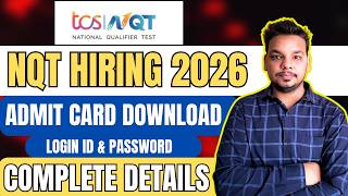 TCS NQT 2026 Admit Cards Released | How to Download ? | Login & Password | TCS NQT Exam Updates 2026