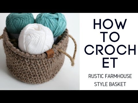 Rustic Farmhouse Crochet Basket - Quick 1 Ball Project