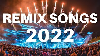 DANCE REMIX SONGS 2022 - Mashups & Remixes Of Popular Songs 2022 | Dj Club Music Remix Mix 2022 🎉