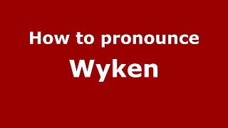 How to pronounce Wyken