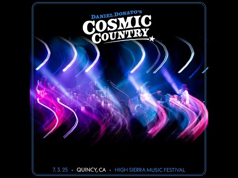 Daniel Donato's Cosmic Country - Quincy, California (2025-07-03)